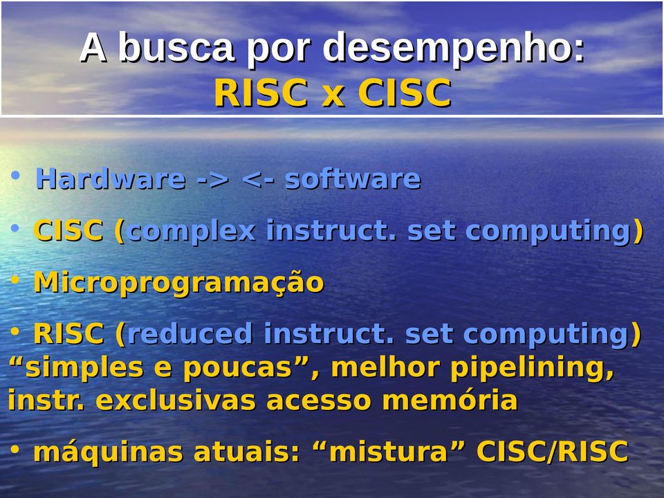 set computing) Microprogramação RISC (reduced instruct.