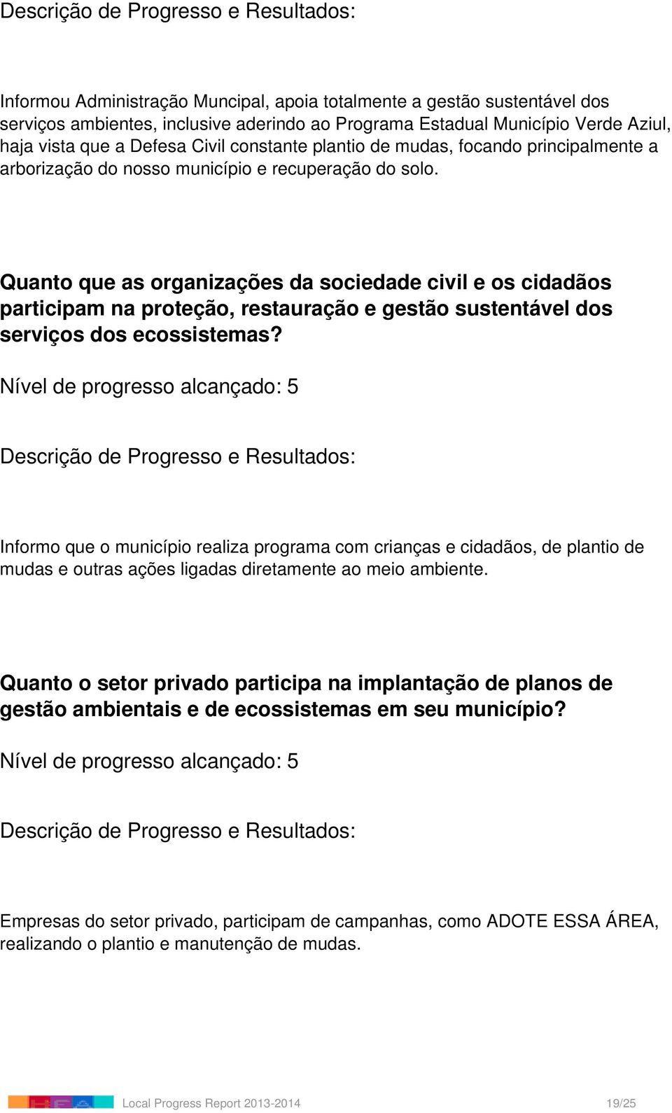 Quanto que as organizações da sociedade civil e os cidadãos participam na proteção, restauração e gestão sustentável dos serviços dos ecossistemas?