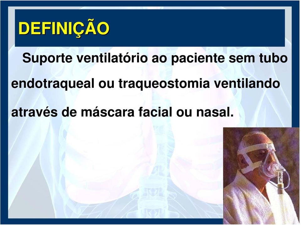 endotraqueal ou traqueostomia