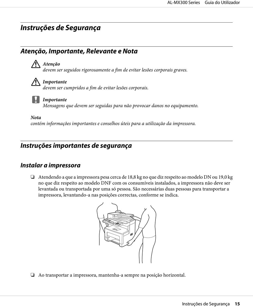 Nota contém informações importantes e conselhos úteis para a utilização da impressora.