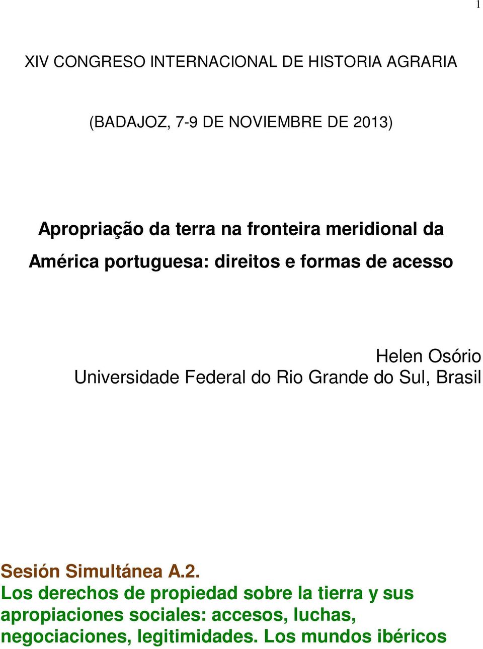 Universidade Federal do Rio Grande do Sul, Brasil Sesión Simultánea A.2.