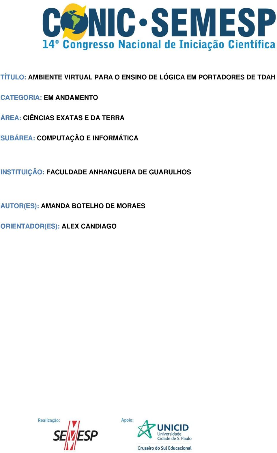 SUBÁREA: COMPUTAÇÃO E INFORMÁTICA INSTITUIÇÃO: FACULDADE ANHANGUERA