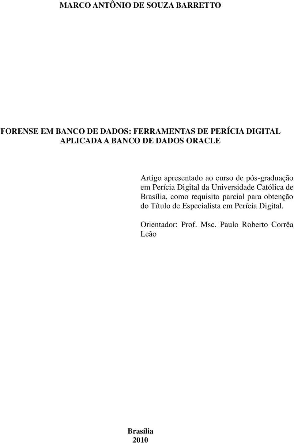 Digital da Universidade Católica de Brasília, como requisito parcial para obtenção do Título