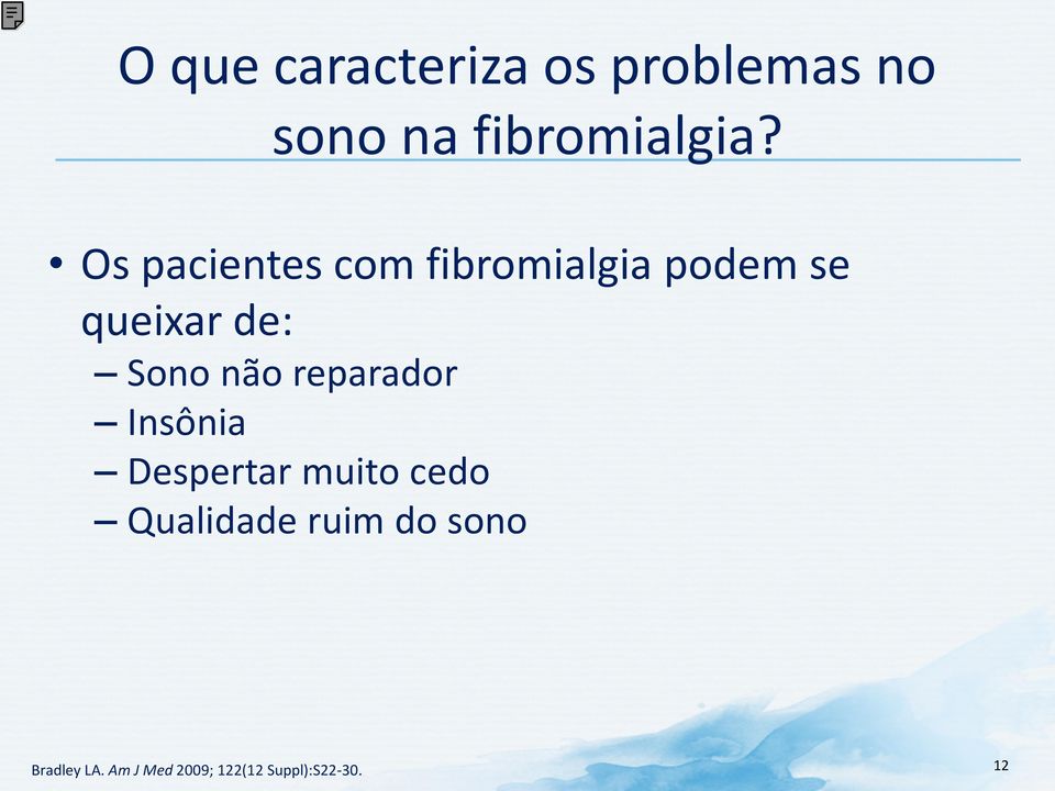 não reparador Insônia Despertar muito cedo Qualidade ruim