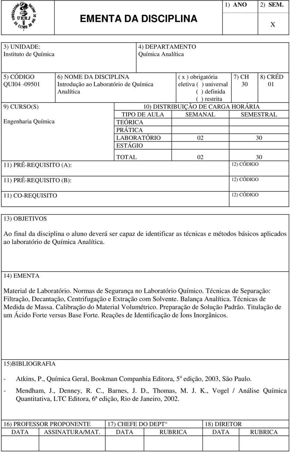 Técnicas de Separação: Filtração, Decantação, Centrifugação e Extração com Solvente. Balança Analítica. Técnicas de Medida de Massa. Calibração do Material Volumétrico. Preparação de Solução Padrão.