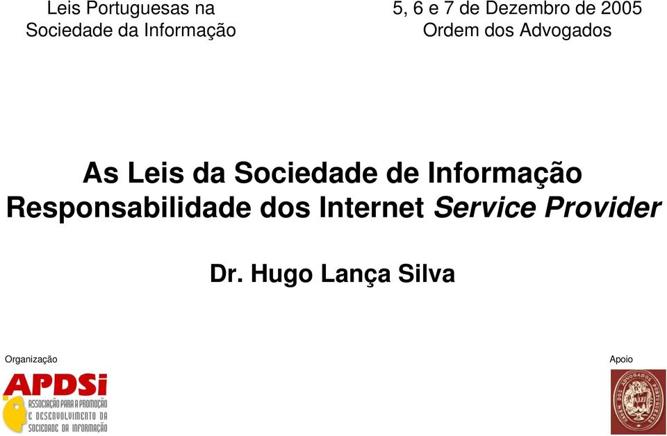 Sociedade de Informação Responsabilidade dos Internet
