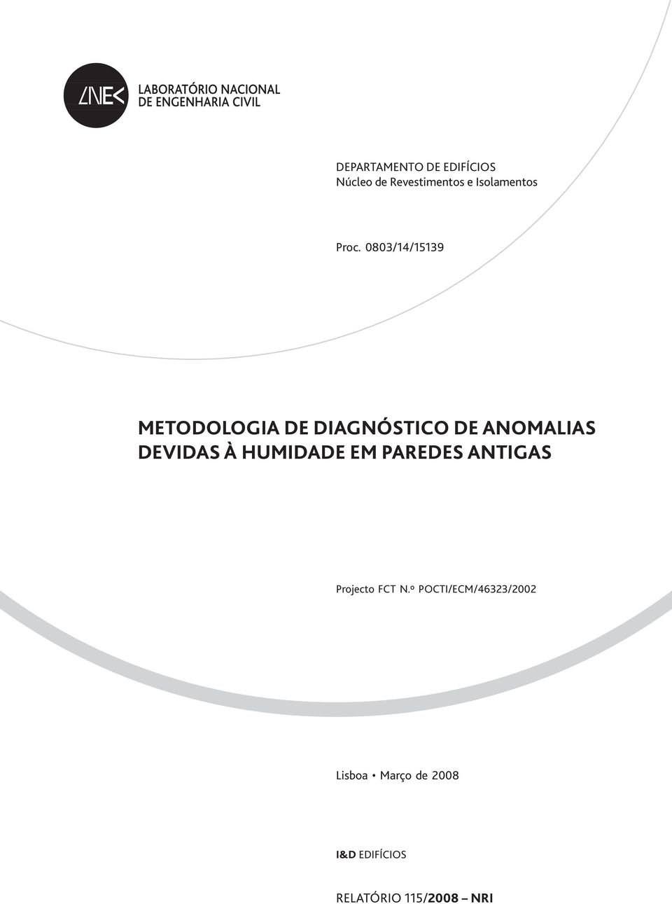 DEVIDAS À HUMIDADE EM PAREDES ANTIGAS Projecto FCT N.