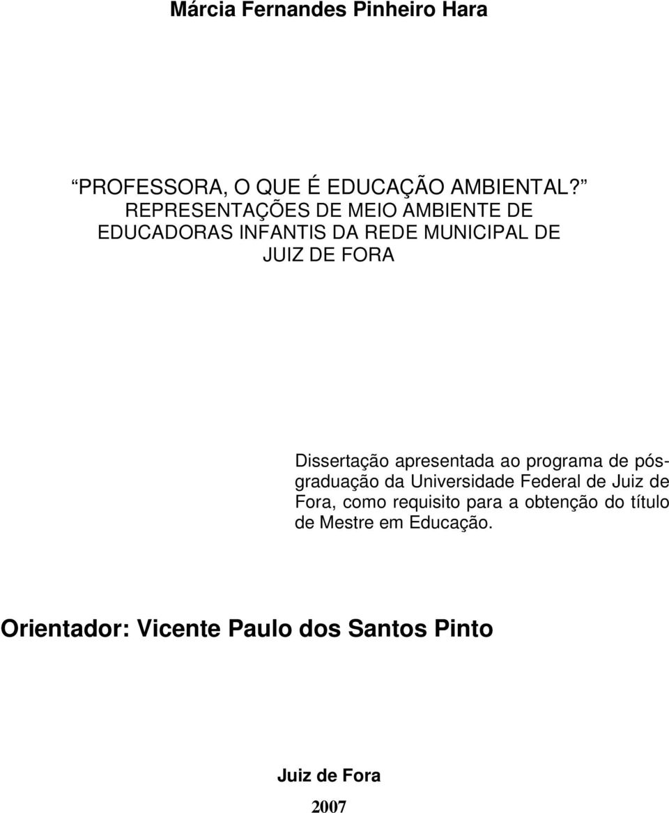 Dissertação apresentada ao programa de pósgraduação da Universidade Federal de Juiz de Fora,