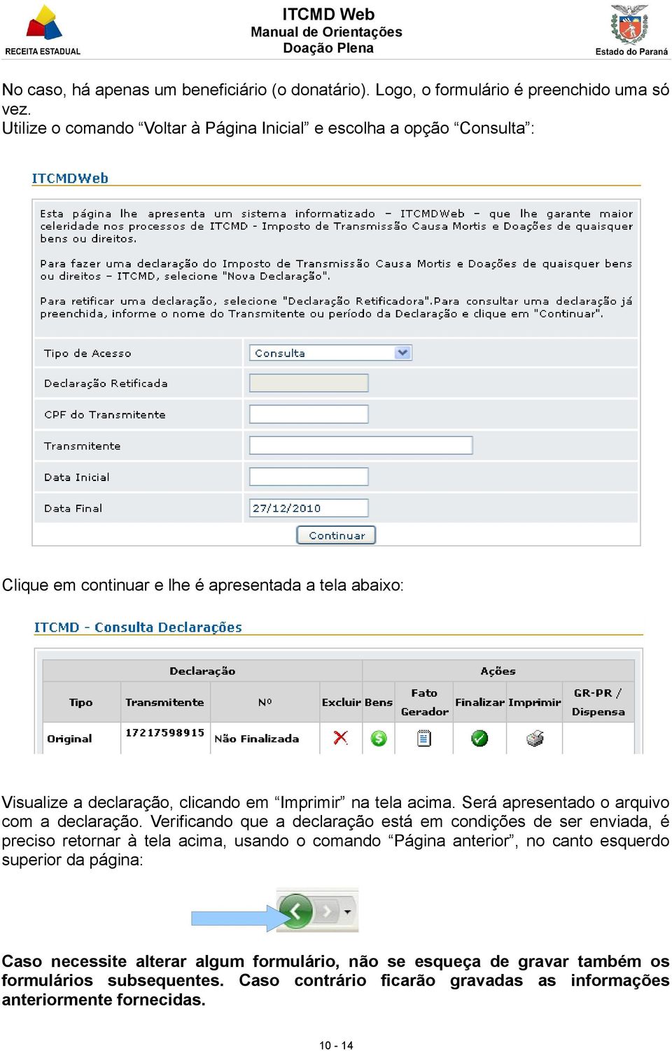 Imprimir na tela acima. Será apresentado o arquivo com a declaração.