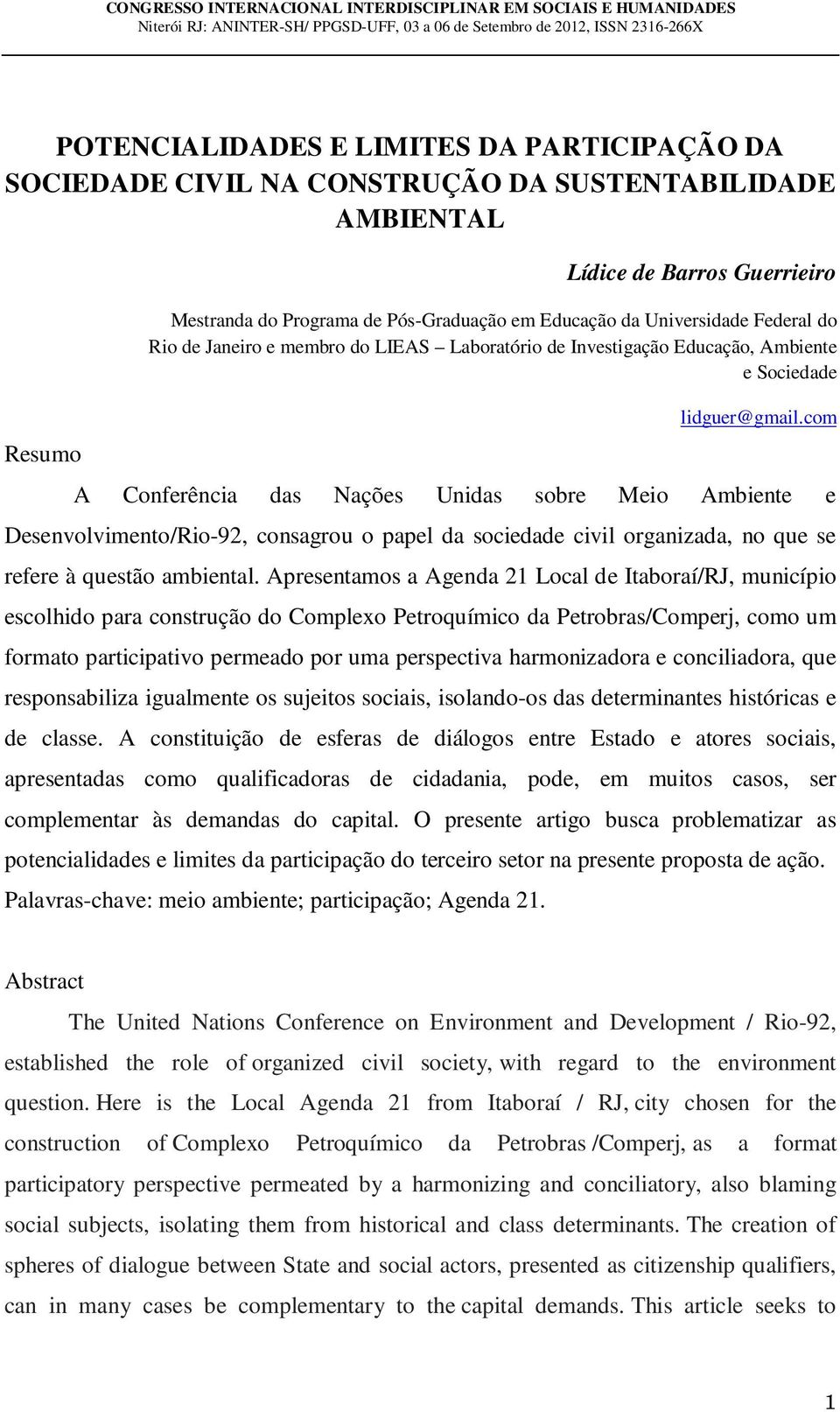 Laboratório de Investigação Educação, Ambiente e Sociedade lidguer@gmail.