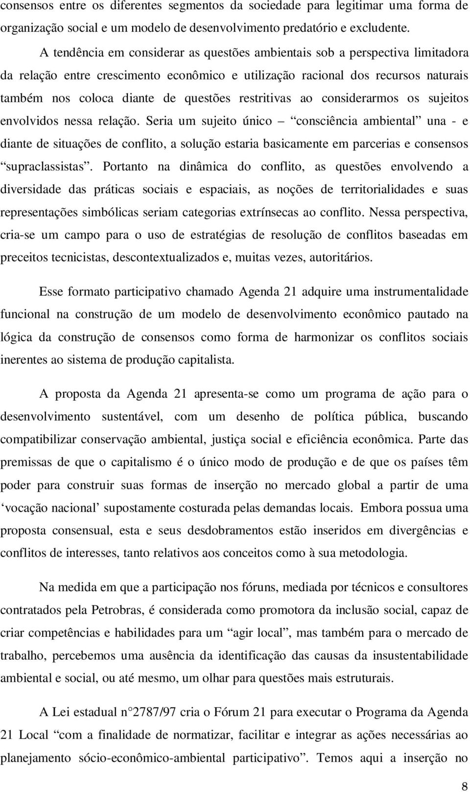 restritivas ao considerarmos os sujeitos envolvidos nessa relação.