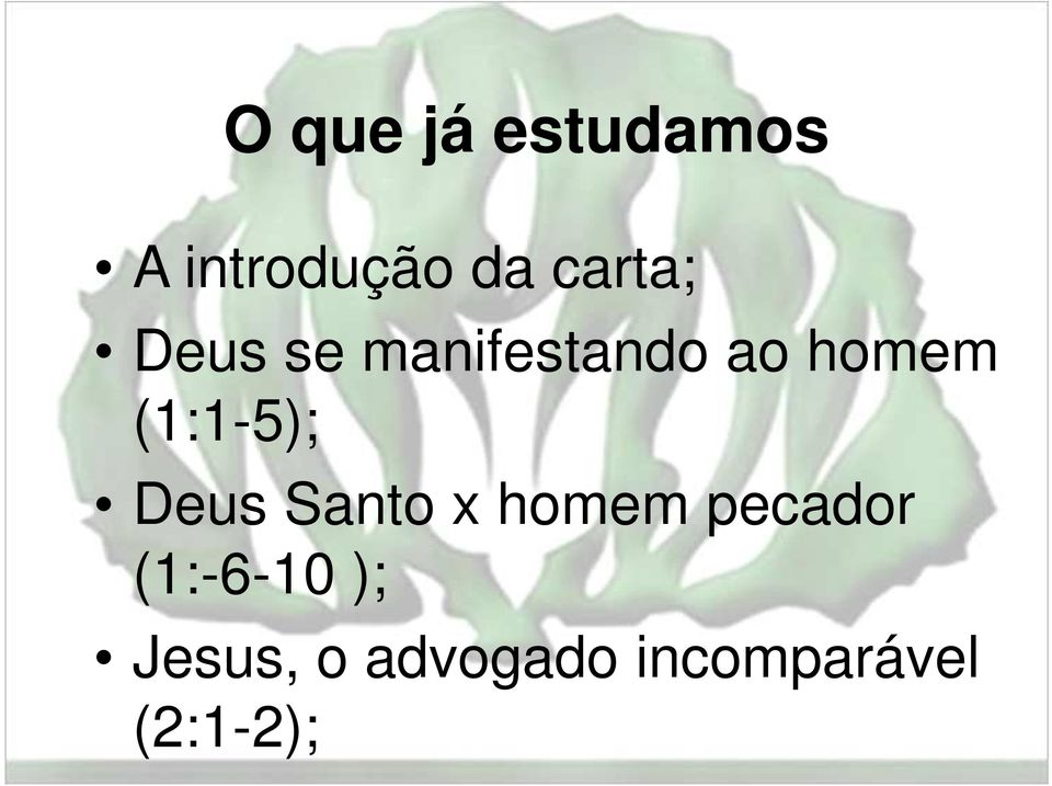 (1:1-5); Deus Santo x homem pecador