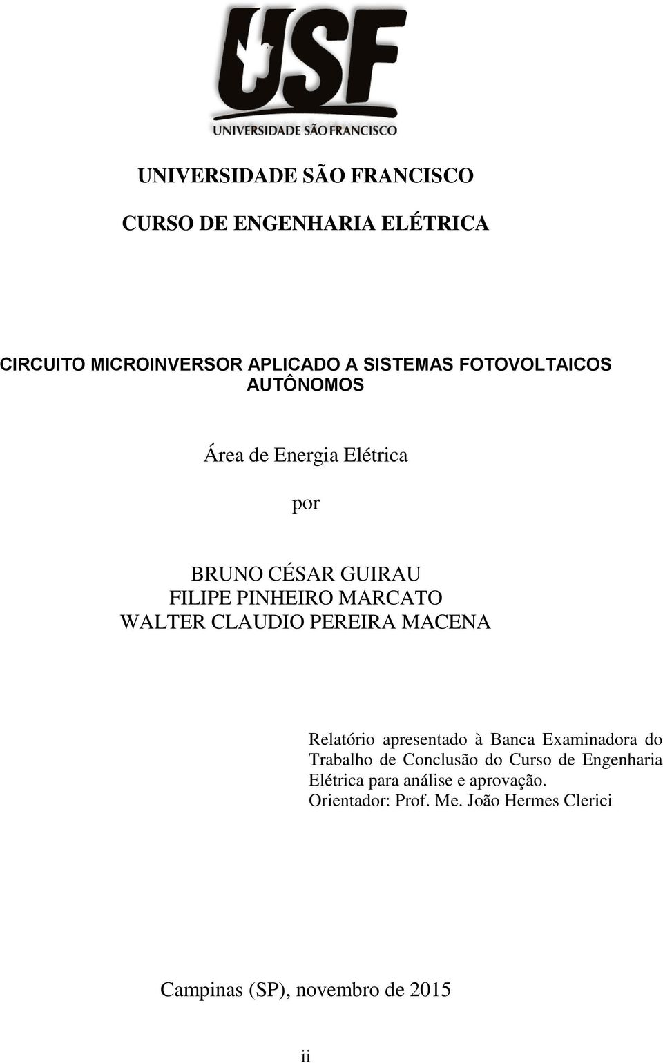 CLAUDIO PEREIRA MACENA Relatório apresentado à Banca Examinadora do Trabalho de Conclusão do Curso de