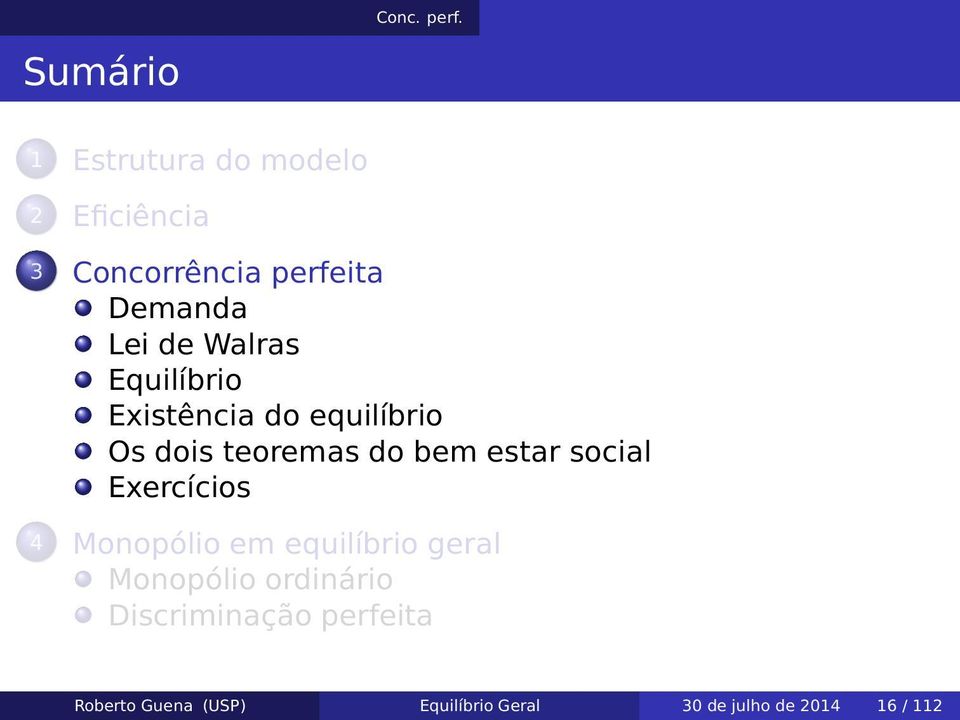 de Walras Equilíbrio Existência do equilíbrio Os dois teoremasdo bem estar