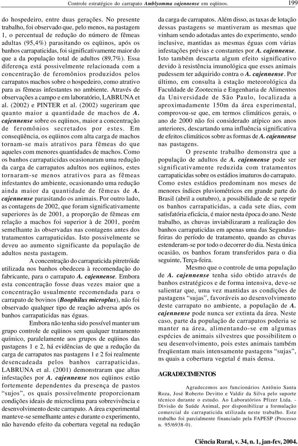 significativamente maior do que a da população total de adultos (89,7%).