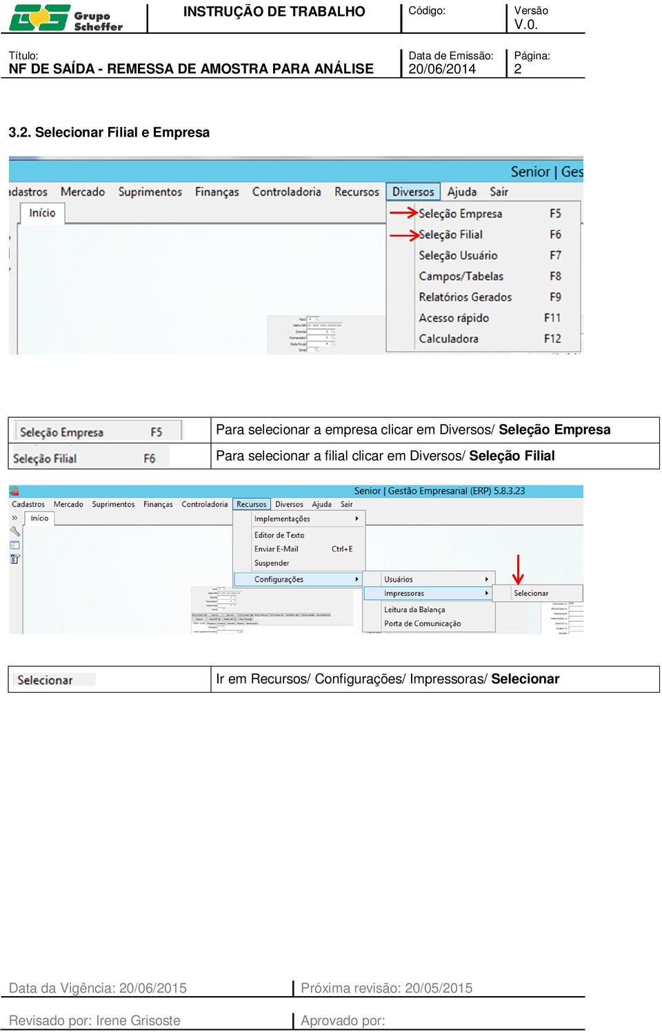 Empresa Para selecionar a filial clicar em Diversos/