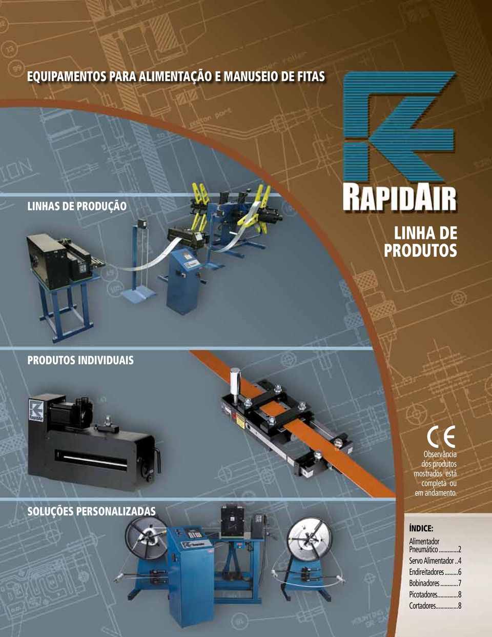 ou em andamento. SOLUÇÕES PERSONALIZADAS ÍNDICE: Alimentador Pneumático.