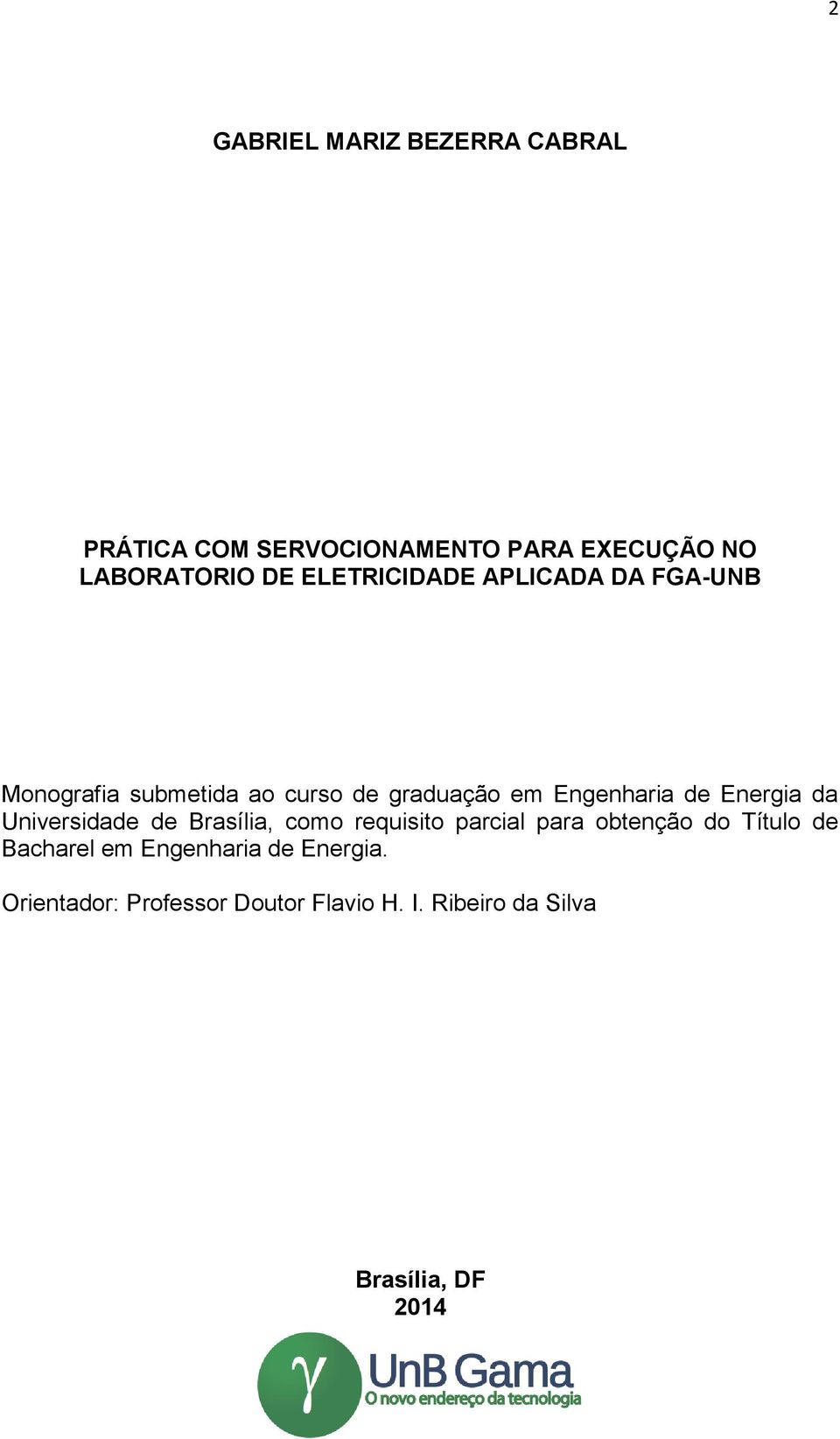 Energia da Universidade de Brasília, como requisito parcial para obtenção do Título de Bacharel