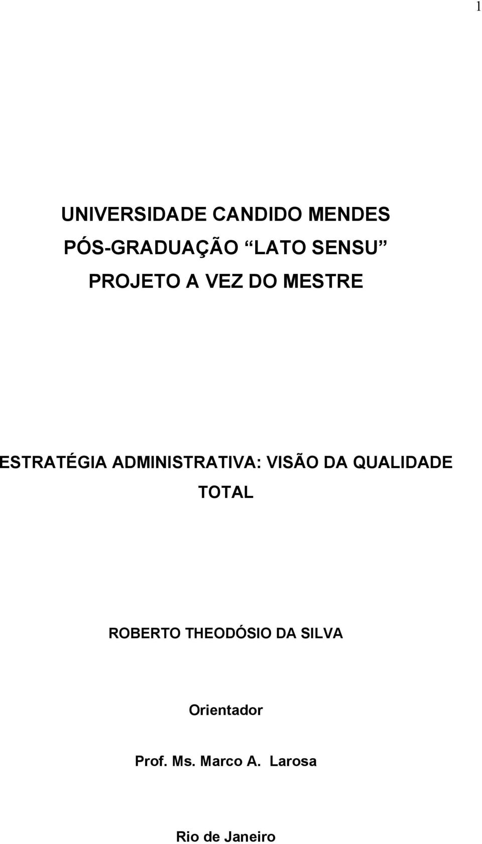 ADMINISTRATIVA: VISÃO DA QUALIDADE TOTAL ROBERTO