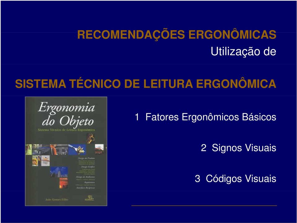 DE LEITURA ERGONÔMICA 1 Fatores