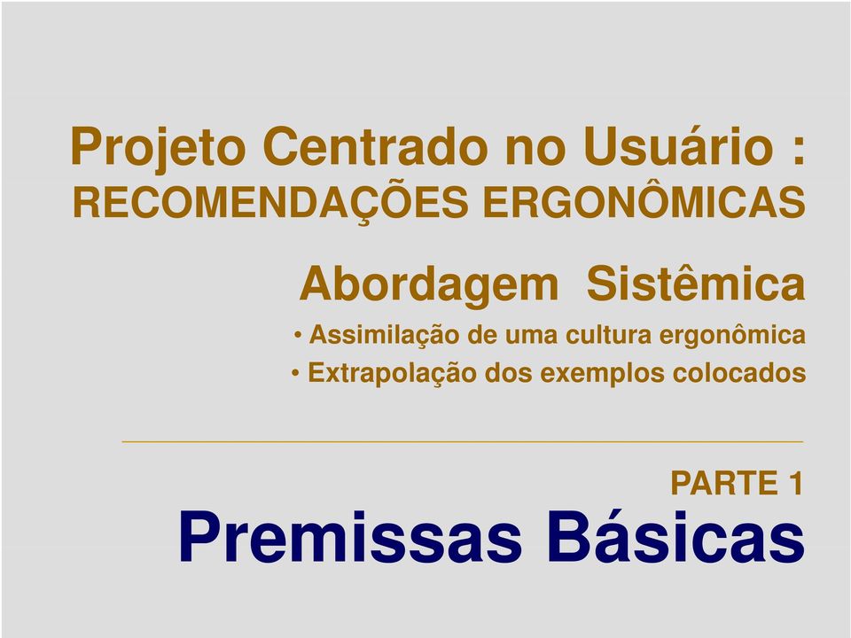 Assimilação de uma cultura ergonômica