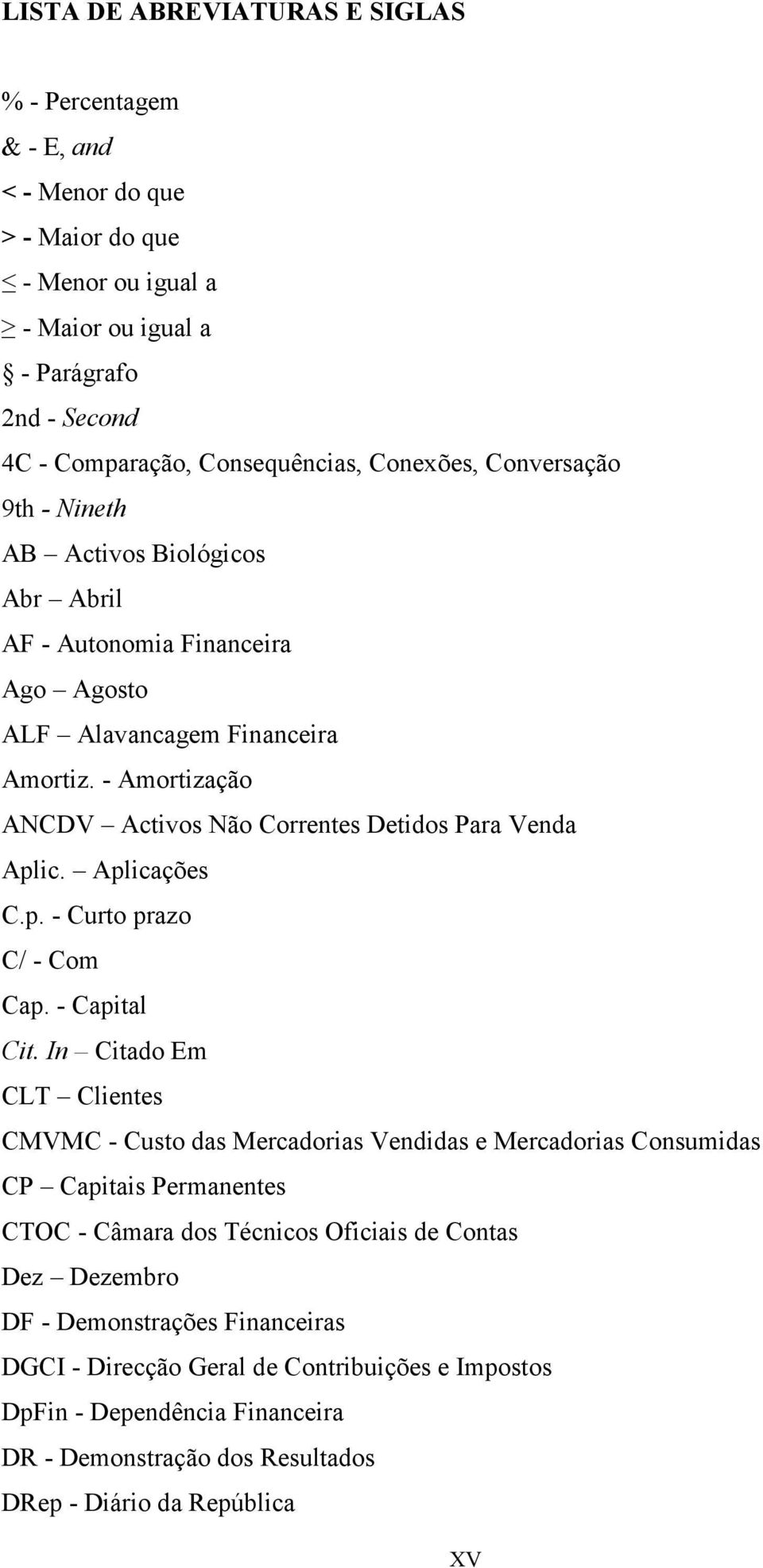 Aplicações C.p. - Curto prazo C/ - Com Cap. - Capital Cit.