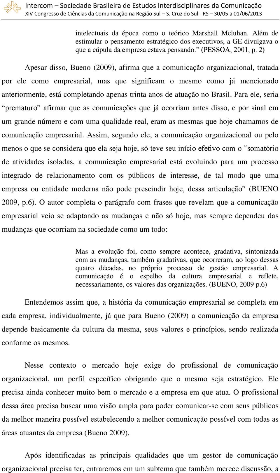 anos de atuação no Brasil.