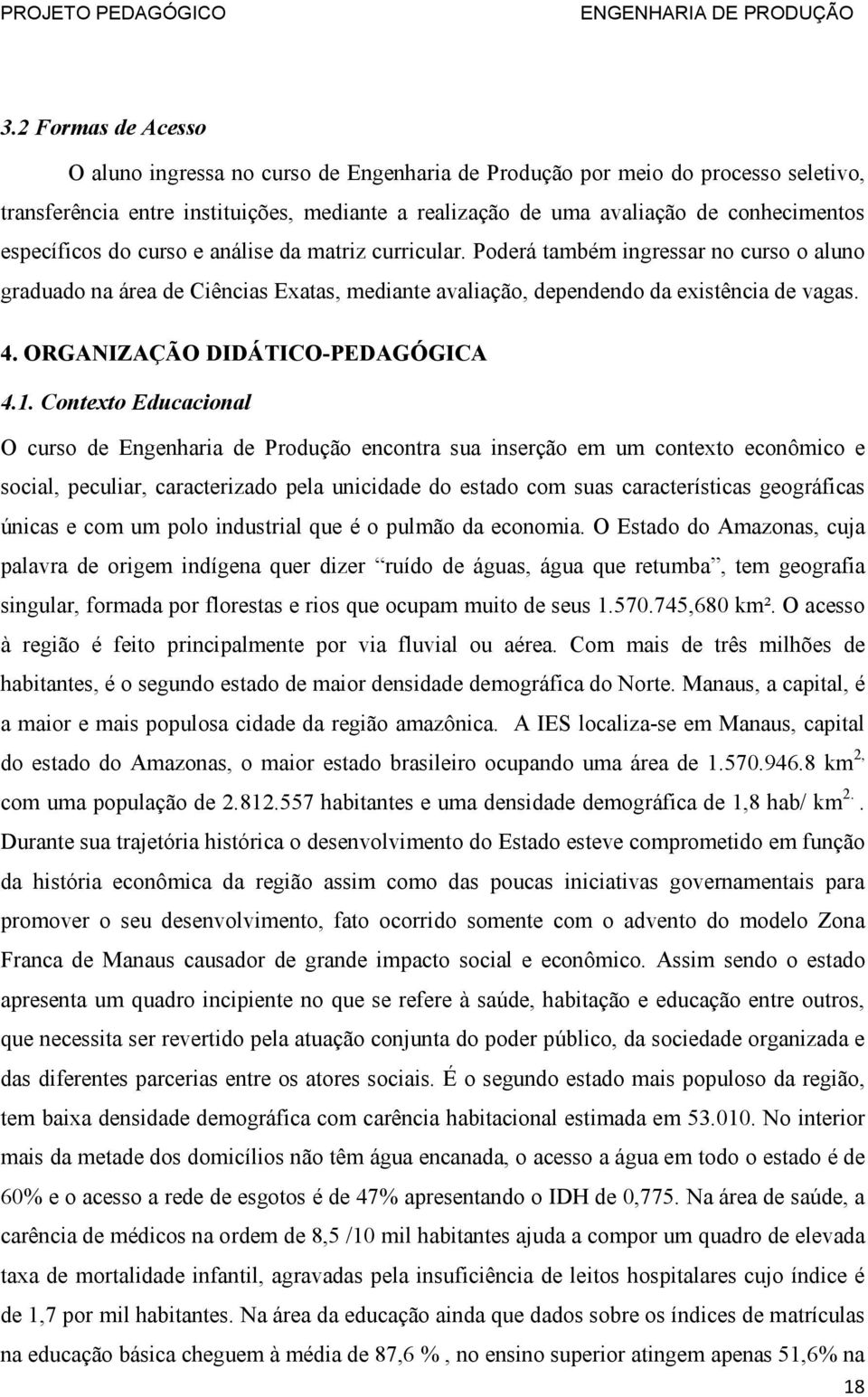 ORGANIZAÇÃO DIDÁTICO-PEDAGÓGICA 4.1.