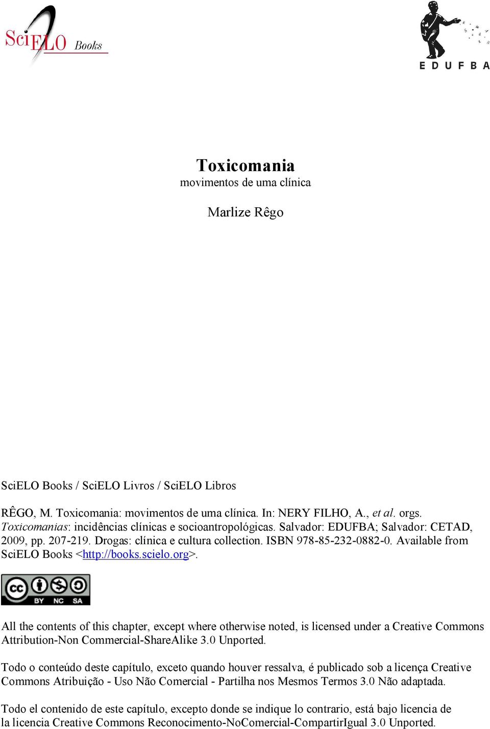 Available from SciELO Books <http://books.scielo.org>. All the contents of this chapter, except where otherwise noted, is licensed under a Creative Commons Attribution-Non Commercial-ShareAlike 3.