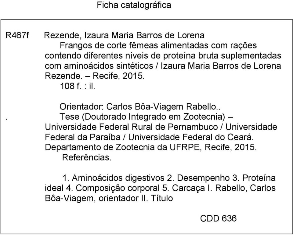 .. Tese (Doutorado Integrado em Zootecnia) Universidade Federal Rural de Pernambuco / Universidade Federal da Paraíba / Universidade Federal do Ceará.