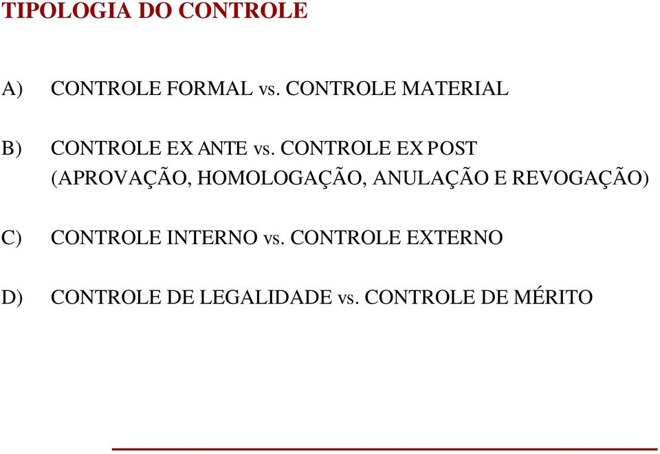 CONTROLE EX POST (APROVAÇÃO, HOMOLOGAÇÃO, ANULAÇÃO E