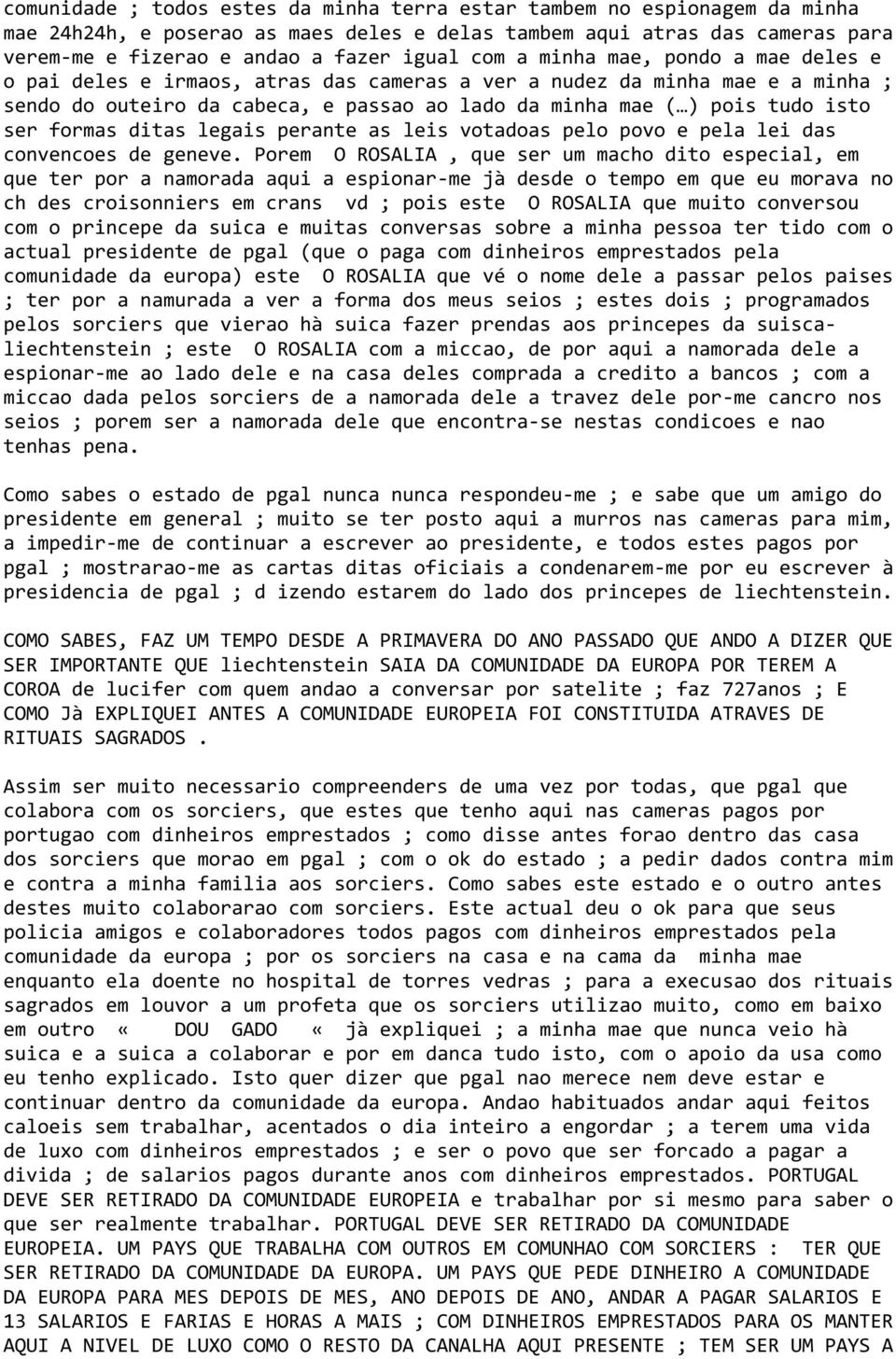 ditas legais perante as leis votadoas pelo povo e pela lei das convencoes de geneve.