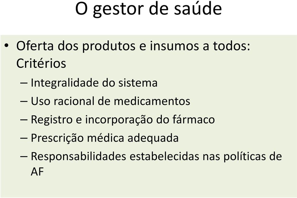 medicamentos Registro e incorporação do fármaco Prescrição