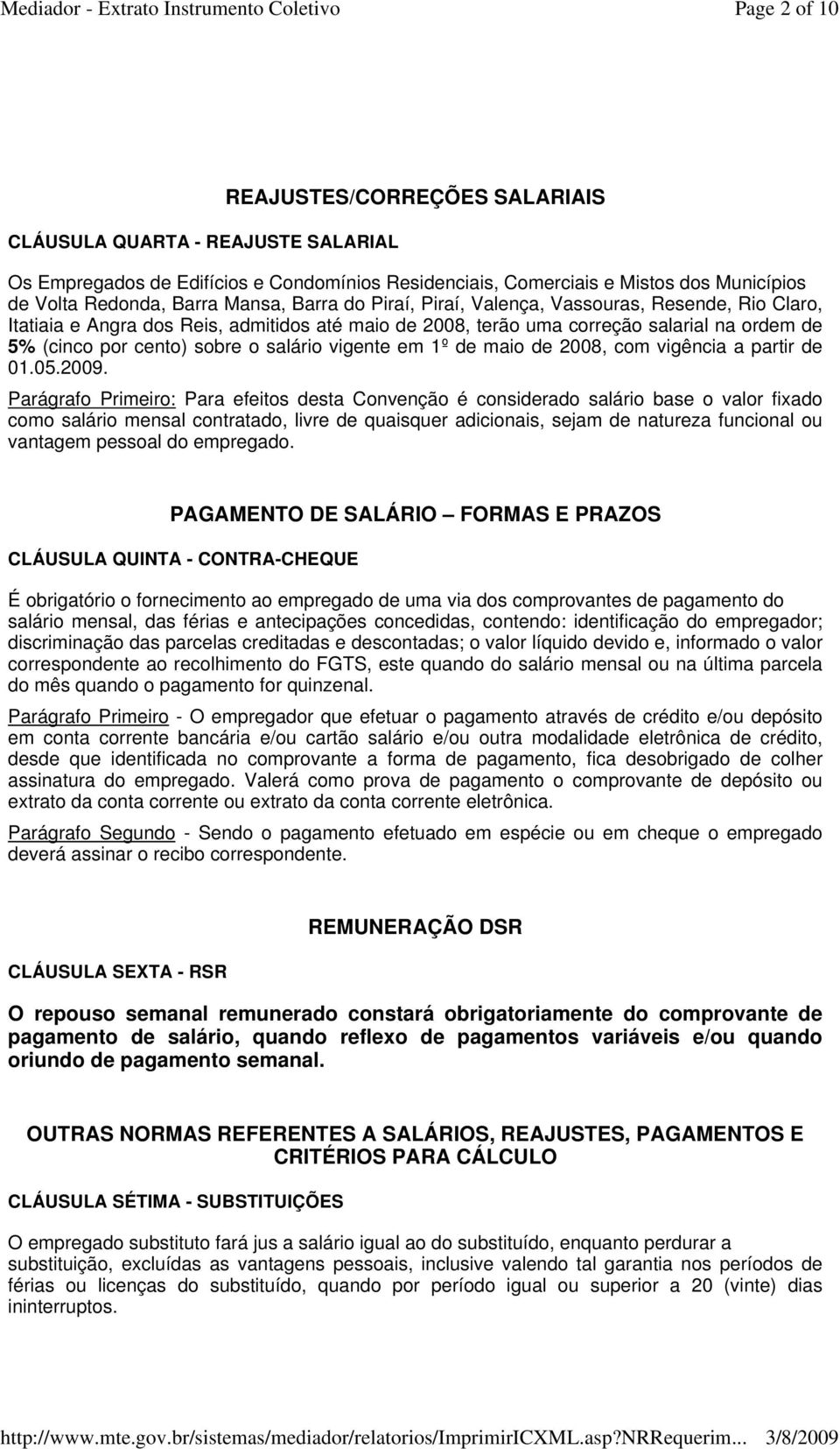 vigente em 1º de maio de 2008, com vigência a partir de 01.05.2009.