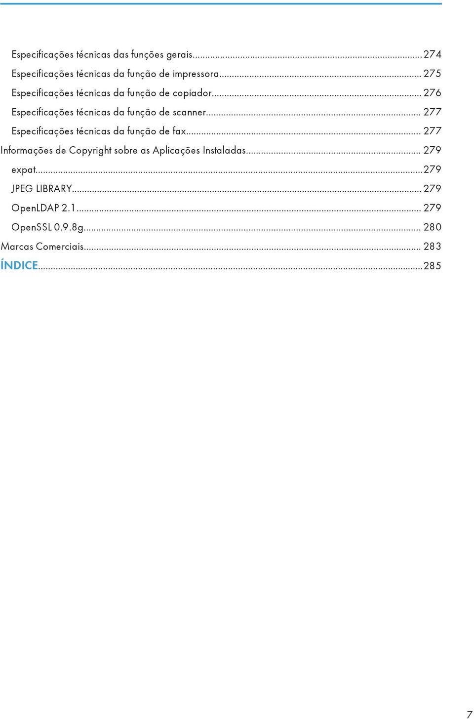 .. 277 Especificações técnicas da função de fax.