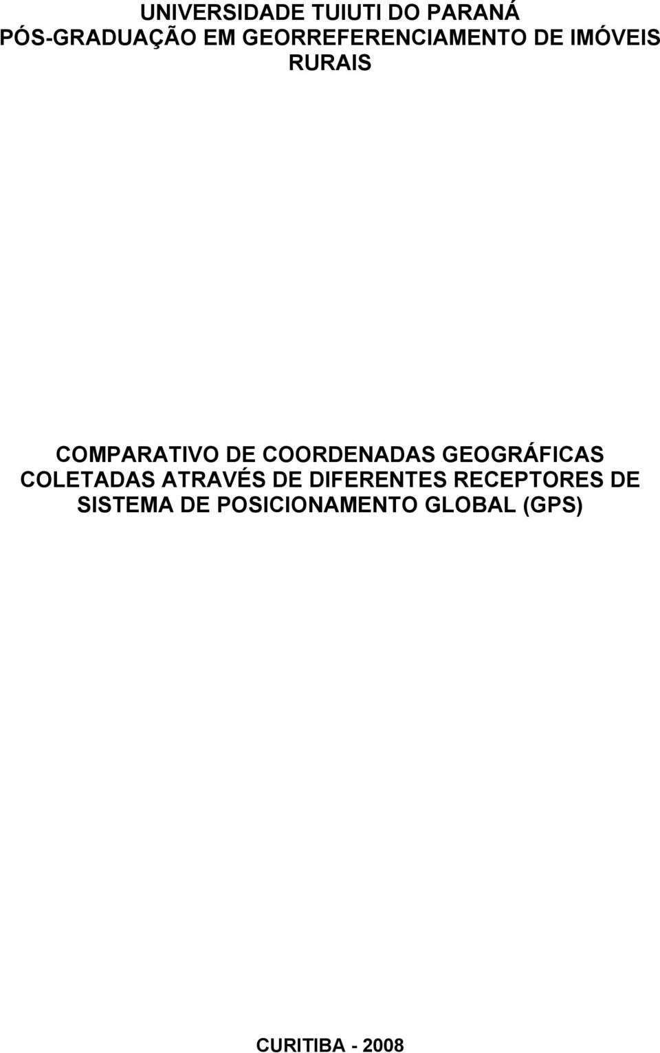 COORDENADAS GEOGRÁFICAS COLETADAS ATRAVÉS DE DIFERENTES