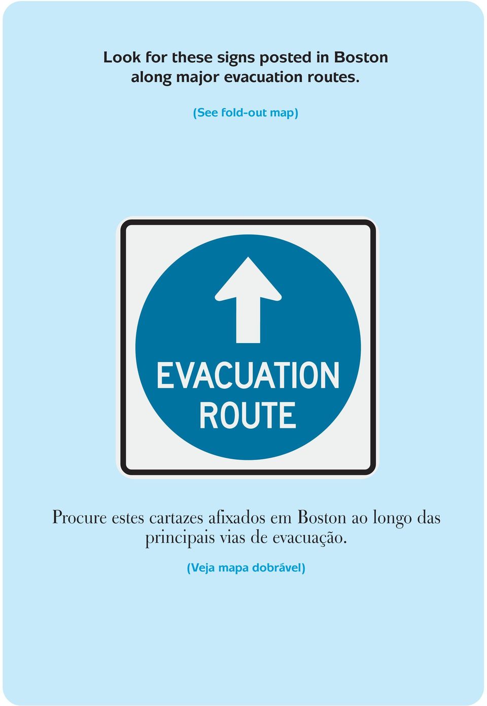 (See fold-out map) Procure estes cartazes