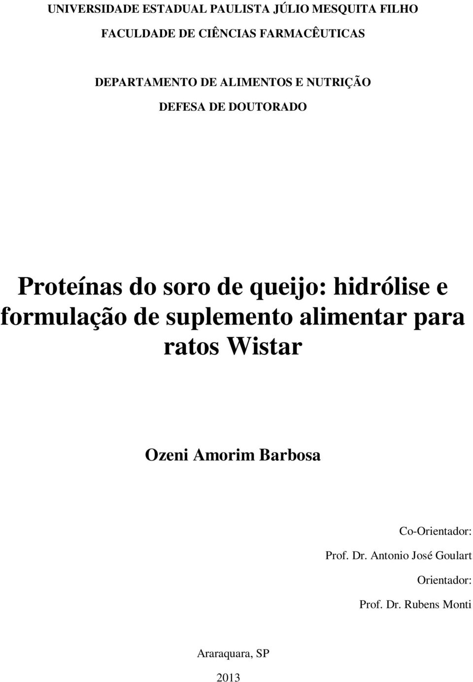 hidrólise e formulação de suplemento alimentar para ratos Wistar Ozeni Amorim Barbosa