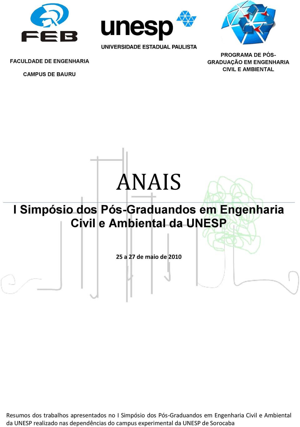 de maio de 2010 Resumos dos trabalhos apresentados no I Simpósio dos Pós-Graduandos em