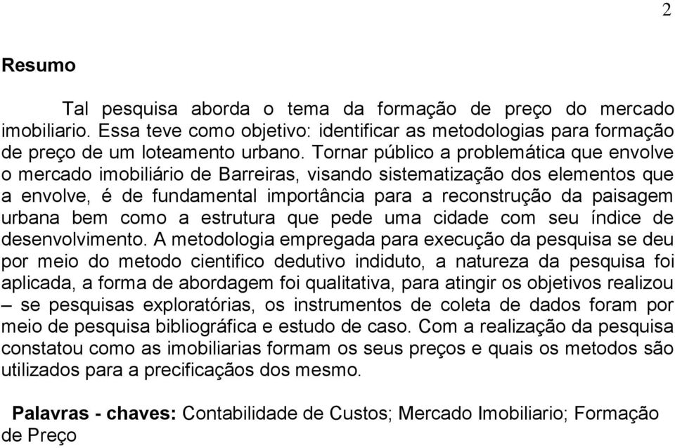 bem como a estrutura que pede uma cidade com seu índice de desenvolvimento.