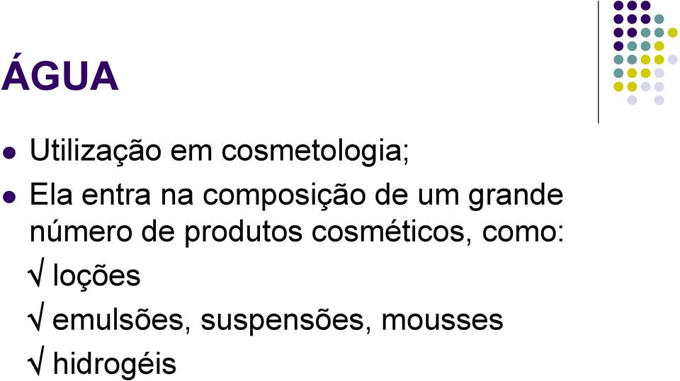 número de produtos cosméticos, como: