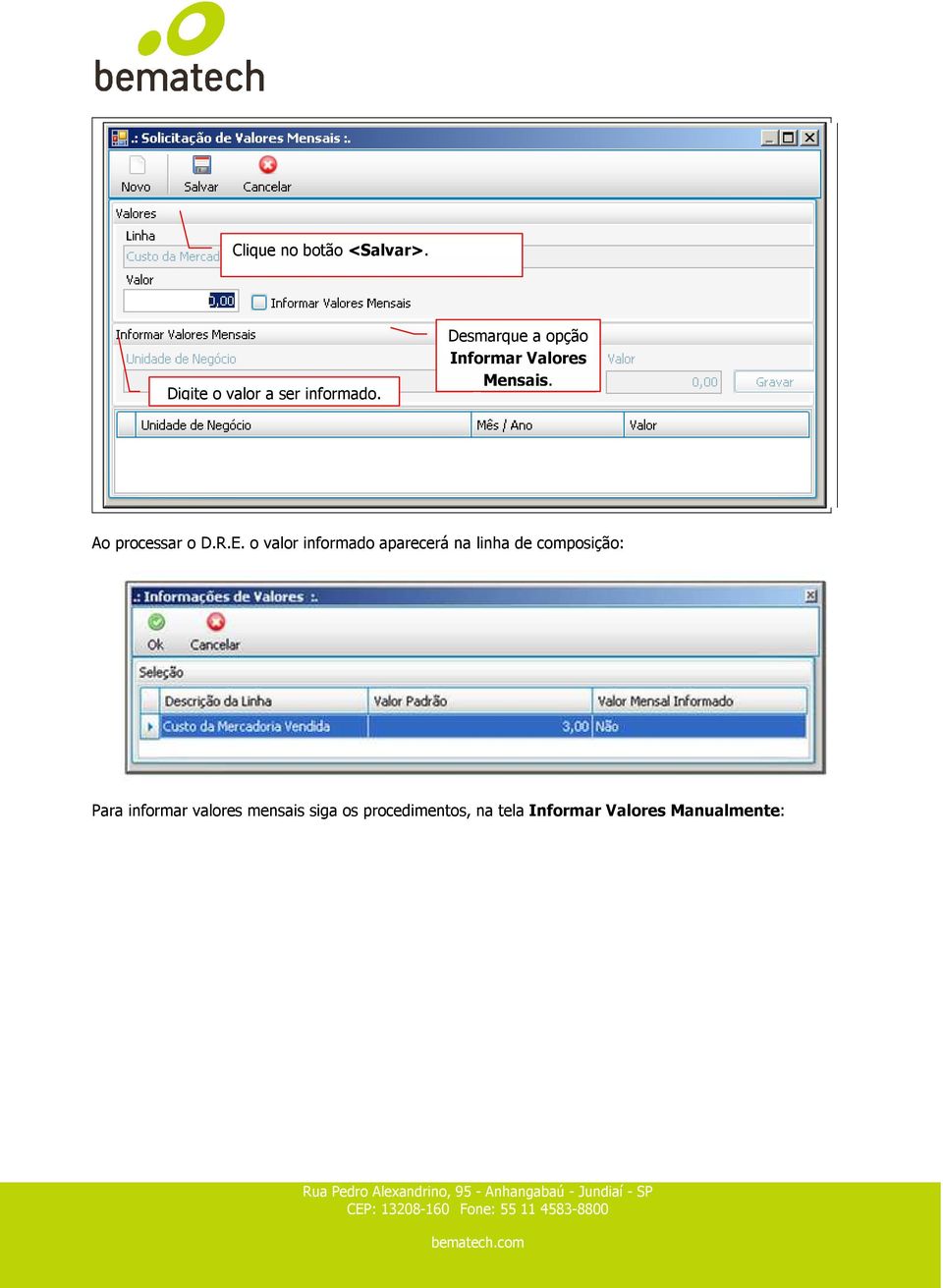 o valor informado aparecerá na linha de composição: Para informar