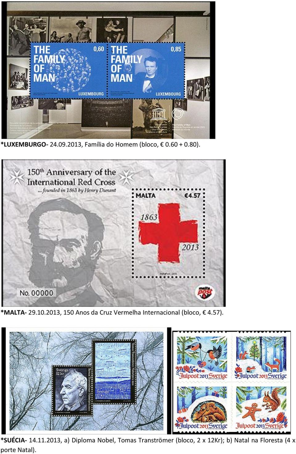 2013, 150 Anos da Cruz Vermelha Internacional (bloco, 4.57).
