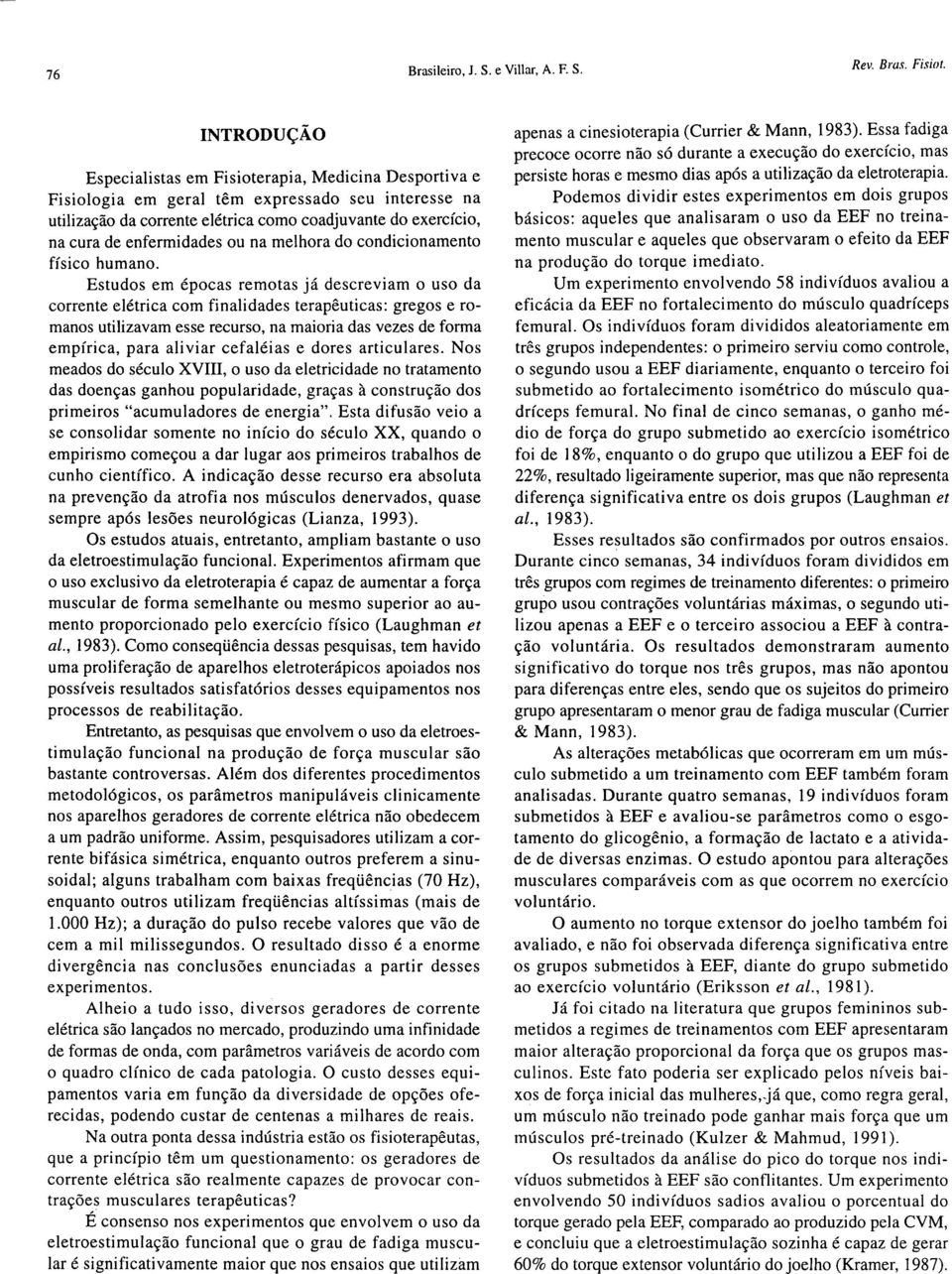 enfermidades ou na melhora do condicionamento físico humano.