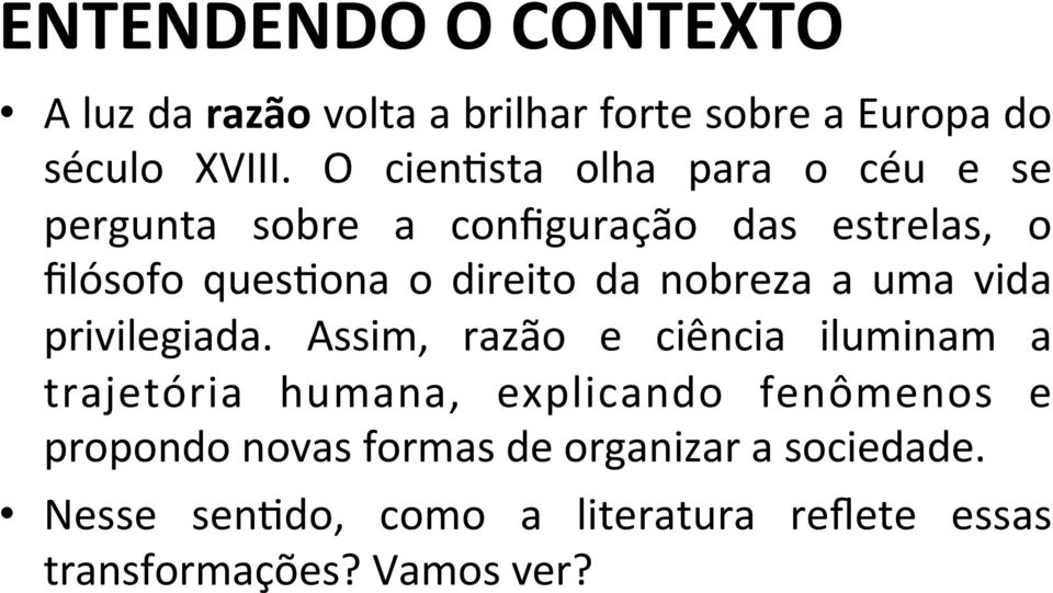 da nobreza a uma vida privilegiada.