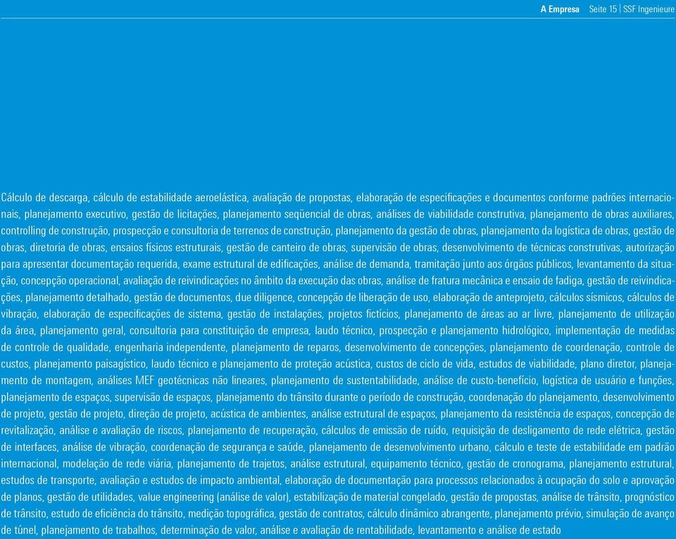 consultoria de terrenos de construção, planejamento da gestão de obras, planejamento da logística de obras, gestão de obras, diretoria de obras, ensaios físicos estruturais, gestão de canteiro de