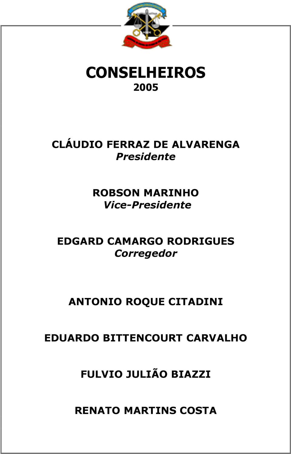 CAMARGO RODRIGUES Corregedor ANTONIO ROQUE CITADINI