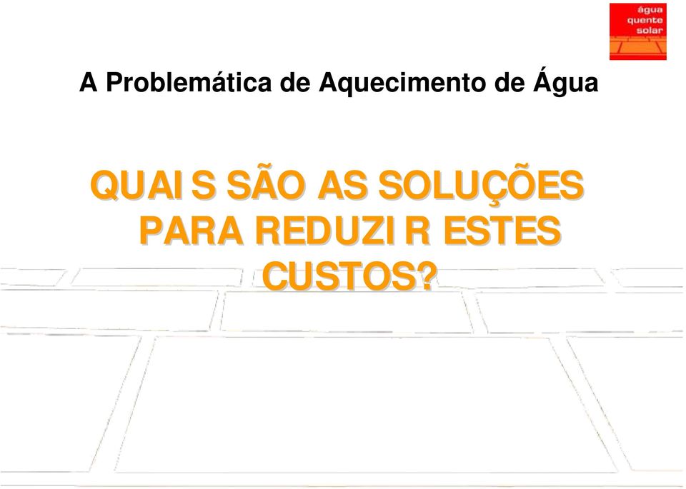 QUAIS SÃO AS SOLUÇÕES