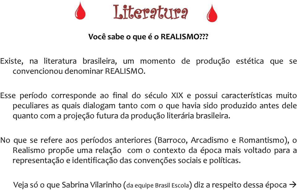 com a projeção futura da produção literária brasileira.