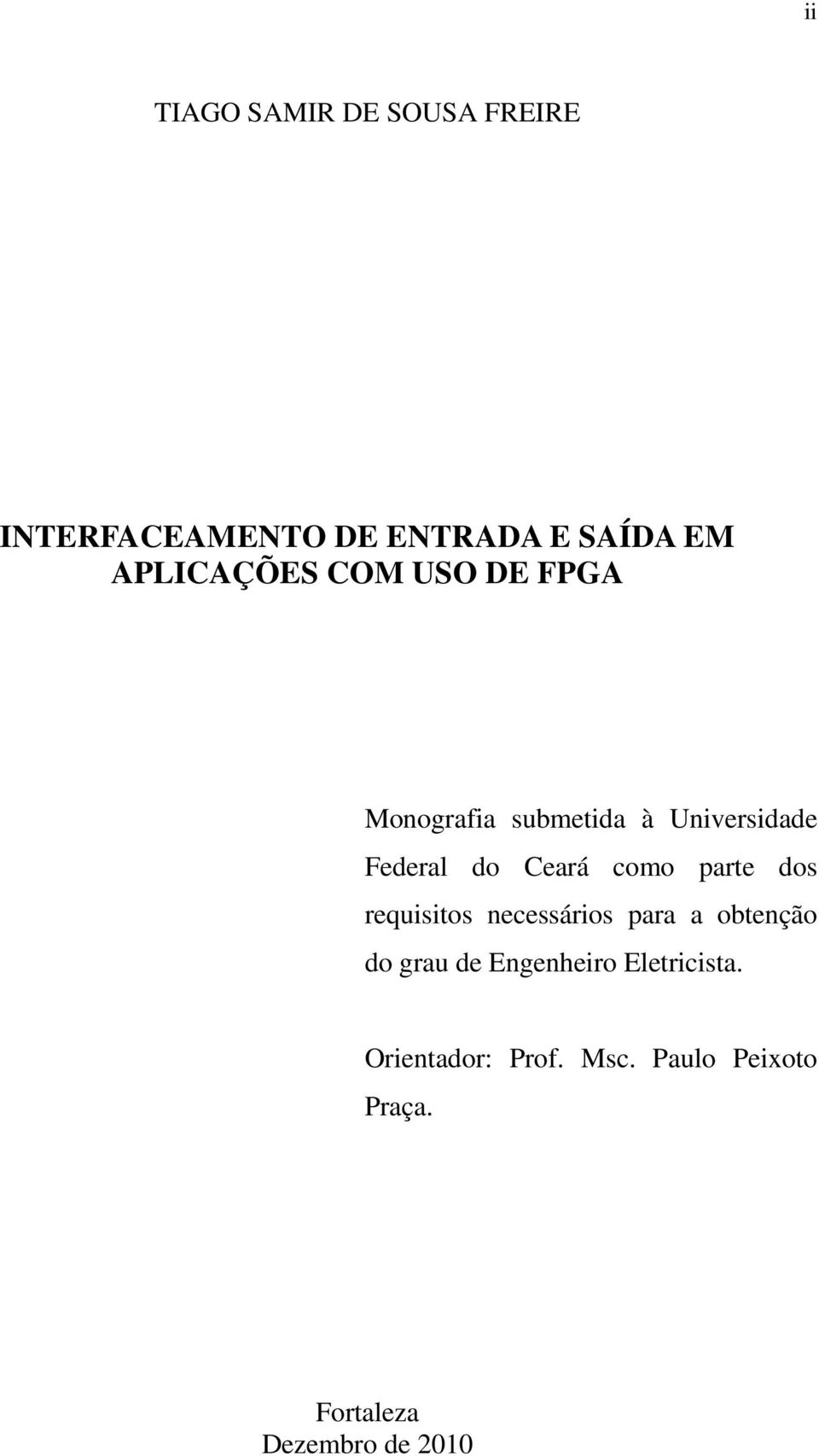 Ceará como parte dos requisitos necessários para a obtenção do grau de